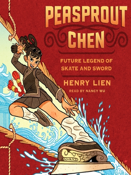 Title details for Peasprout Chen, Future Legend of Skate and Sword (Book 1) by Henry Lien - Available